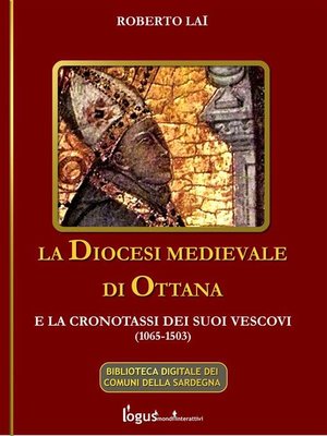 cover image of La Diocesi medievale di Ottana e la cronotassi dei suoi vescovi(1065-1503)